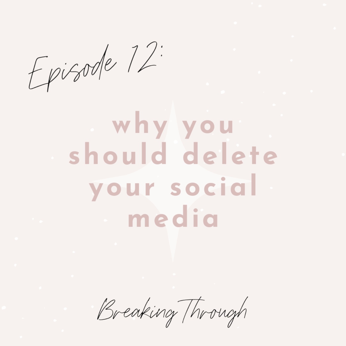 cover art for Ep. 12 - Why You Should Delete Your Social Media
