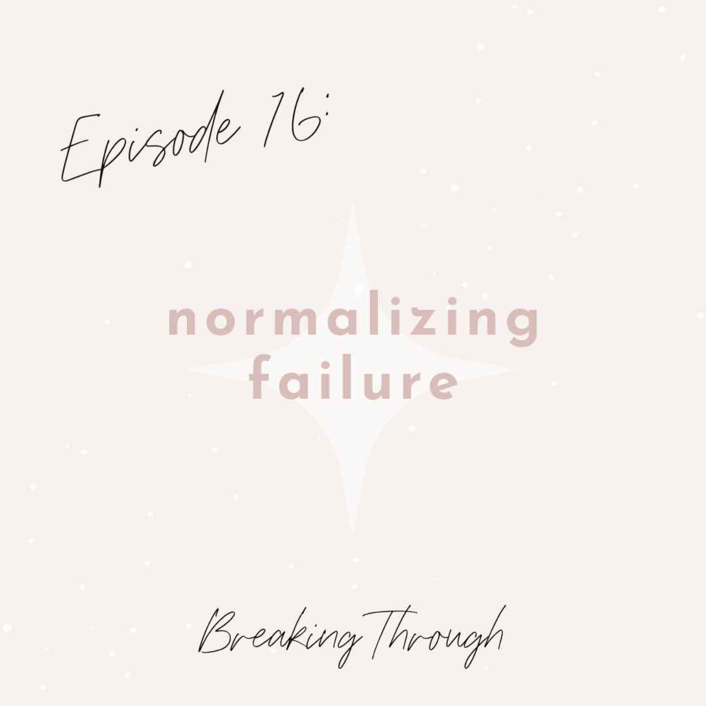 cover art for Ep. 16 - Normalizing Failure