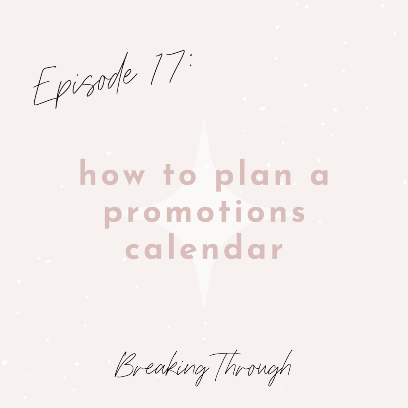 cover art for Ep. 17 - How to Plan a Promotions Calendar