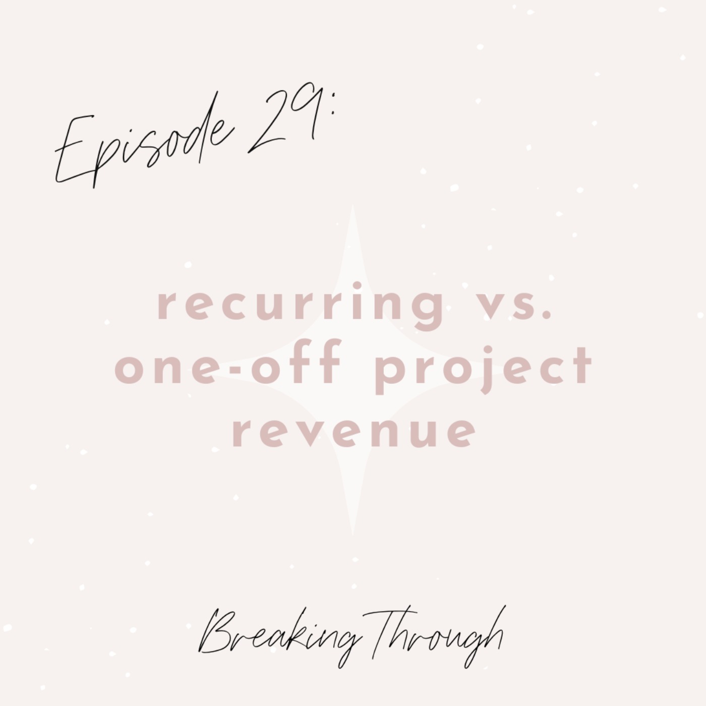 cover art for Ep. 29 - Recurring vs. One-Off Project Revenue