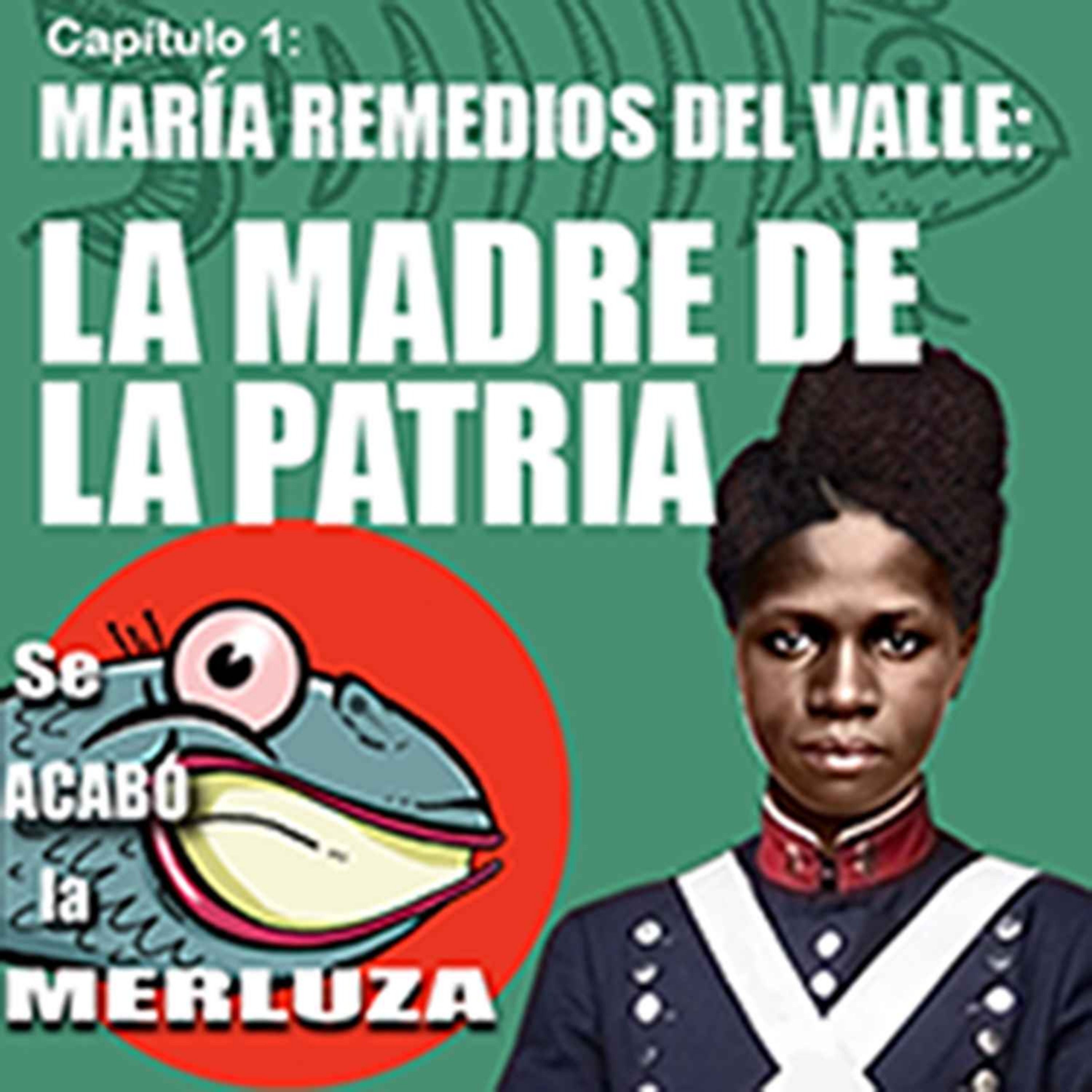 Remedios del Valle, la Madre de la Patria episode artwork