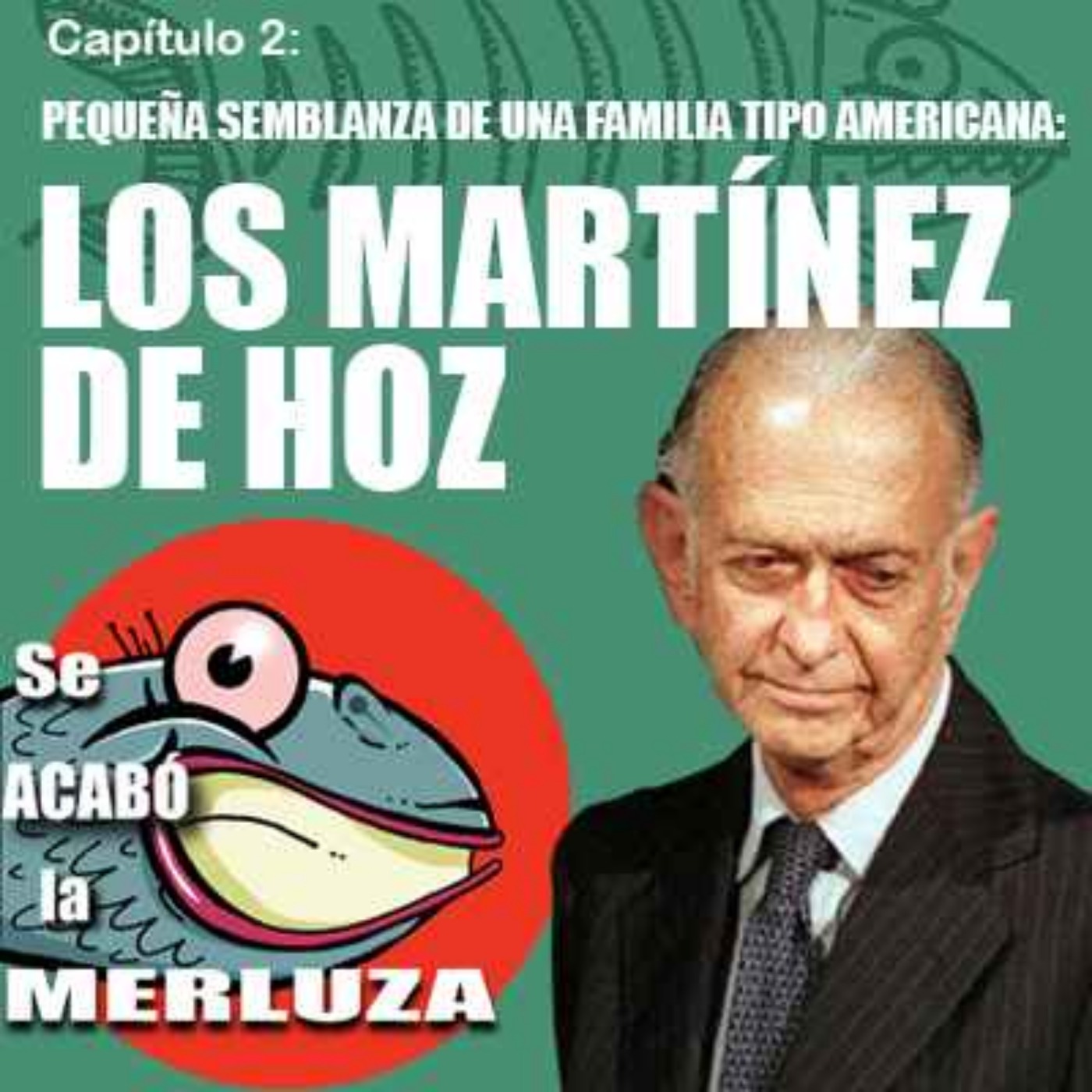 Los Martínez de Hoz: pequeña semblanza de una familia tipo americana. episode artwork