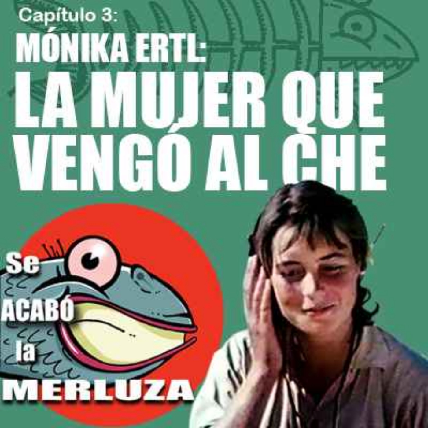 Mónika Ertl, la mujer que vengó al Che episode artwork