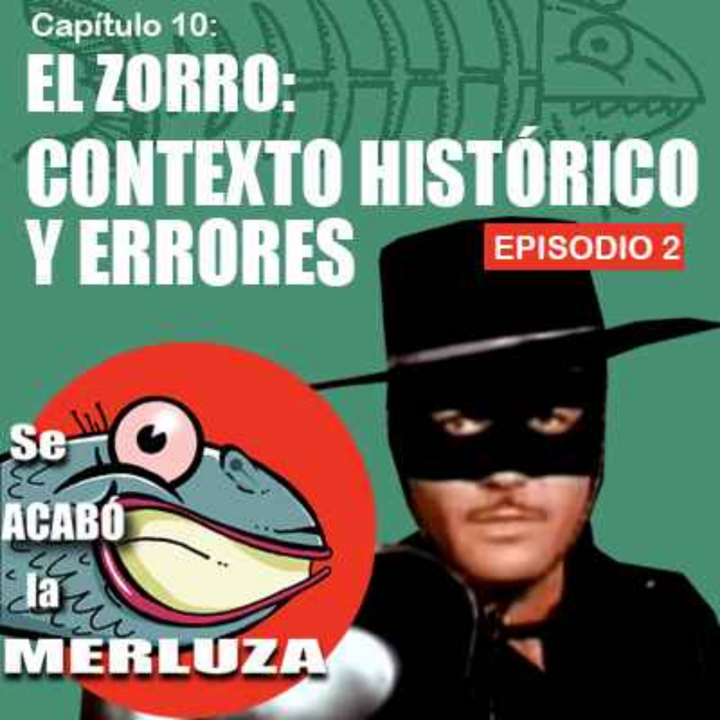 Zorro: contexto histórico y errores (2) episode artwork