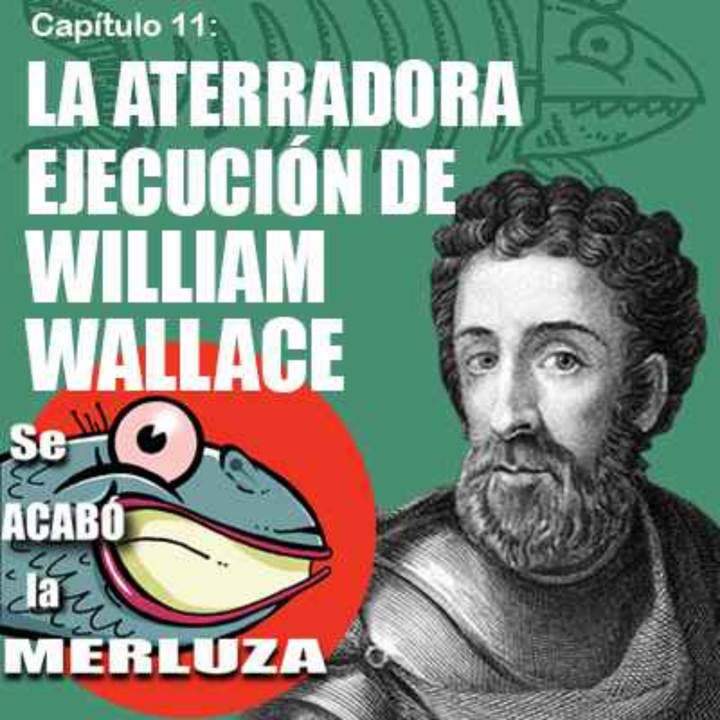 La aterradora ejecución de William Wallace episode artwork