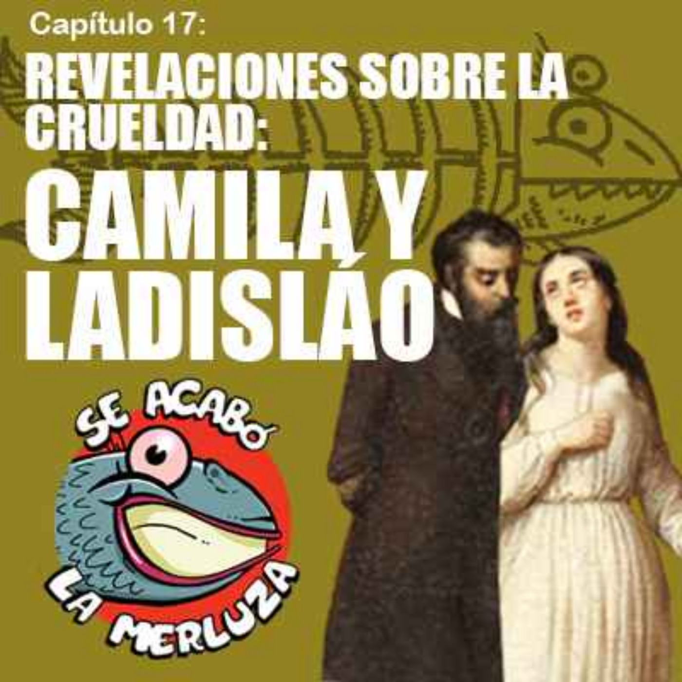 Camila O' Gorman y Ladisláo Gutiérrez: Revelaciones sobre la crueldad episode artwork