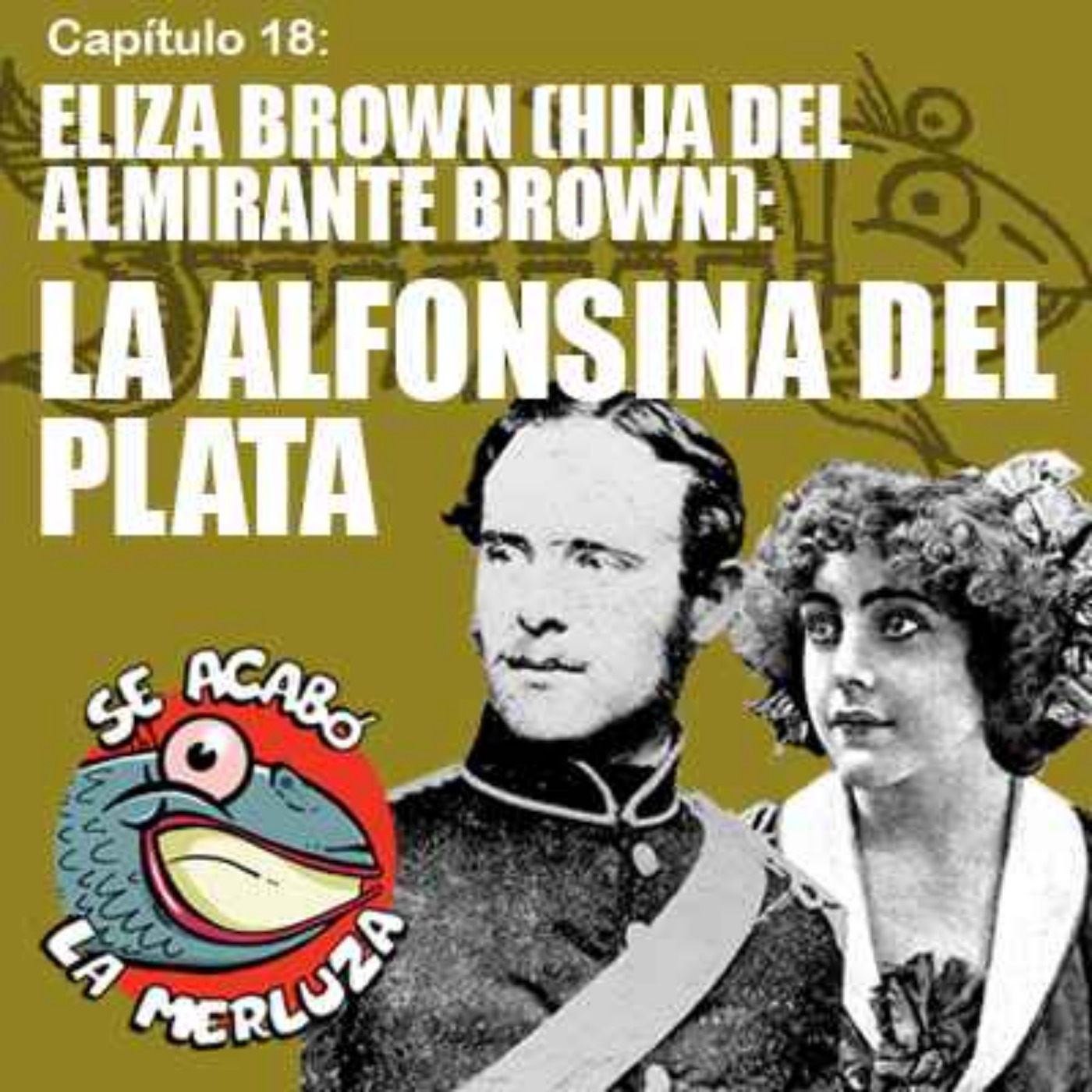 Eliza Brown, hija de Guillermo Brown: la Alfonsina del Plata episode artwork