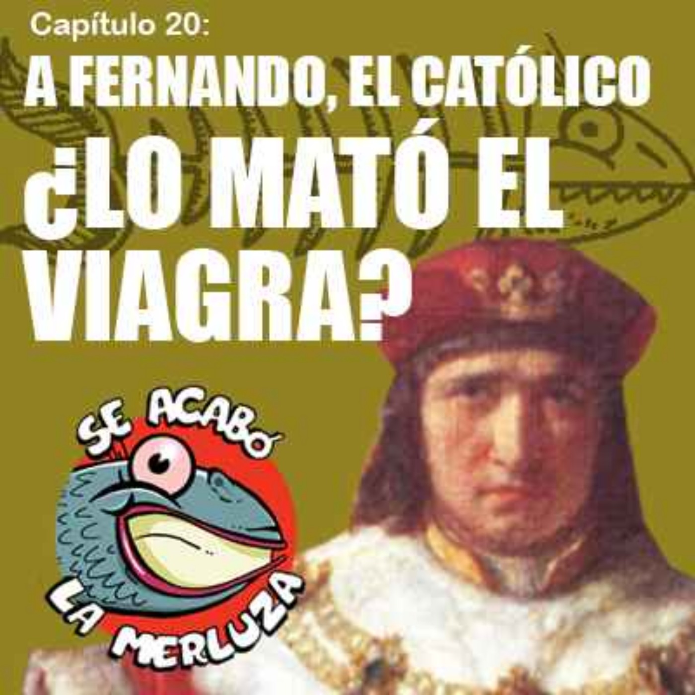 Al Rey Fernando, el católico ¿lo mató el Viagra? episode artwork
