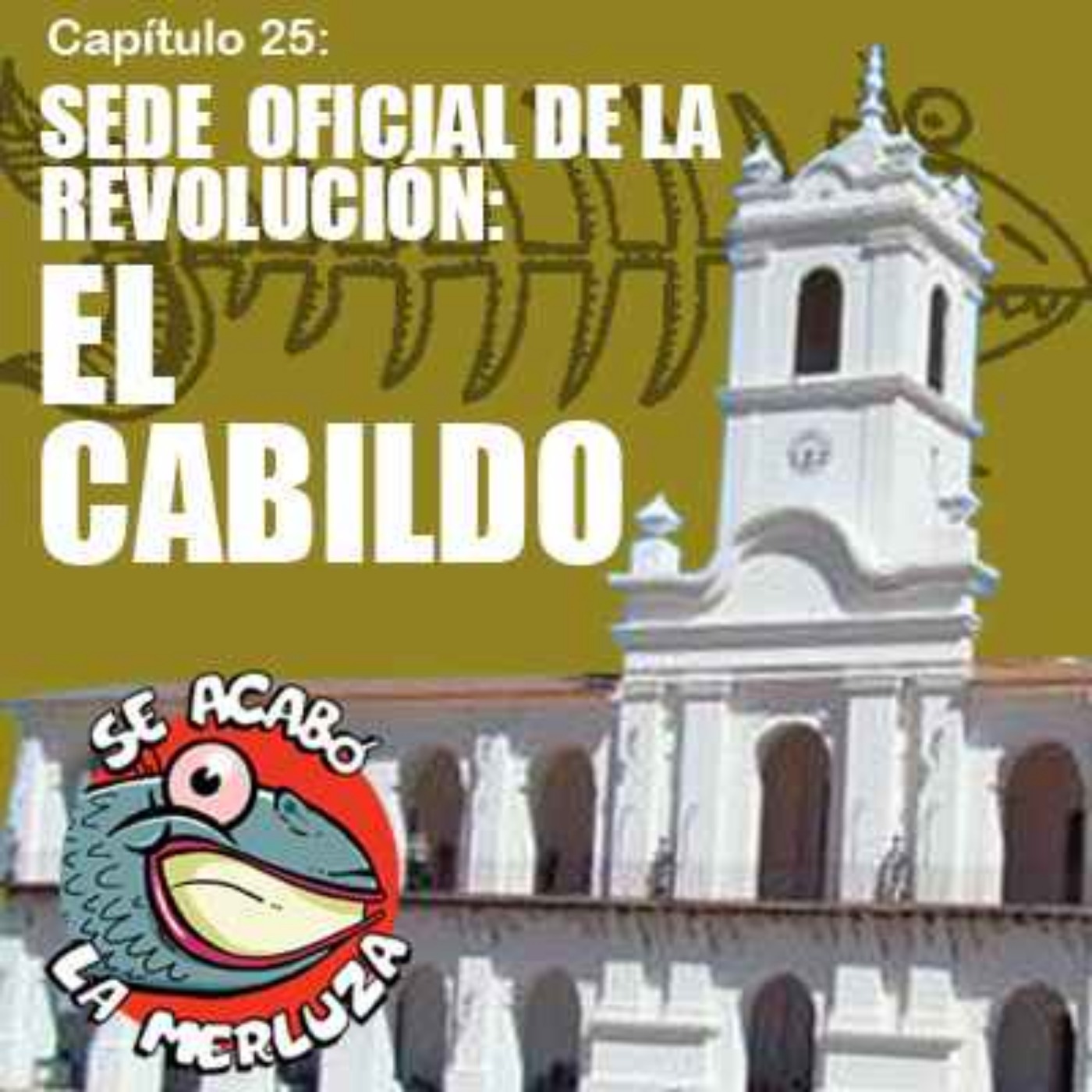 El Cabildo, sede oficial de la Revolución episode artwork