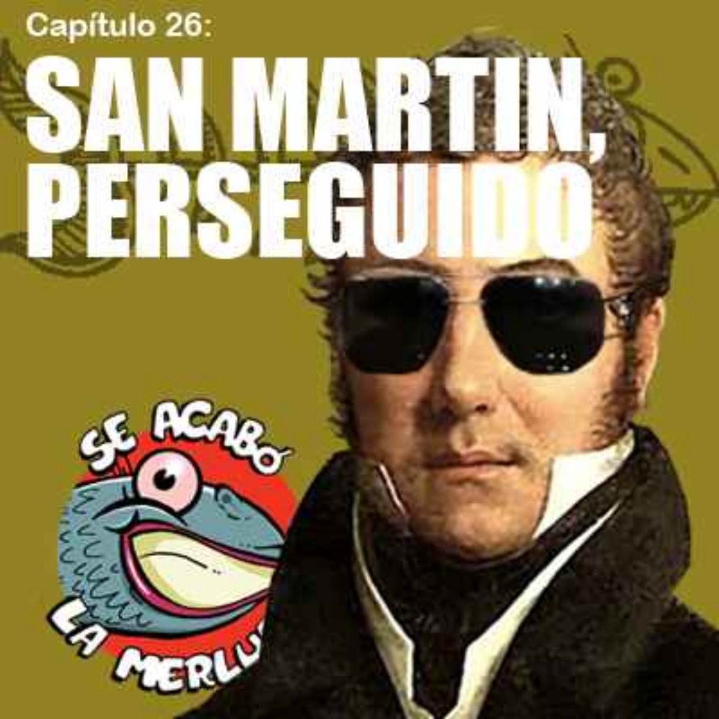 San Martín, perseguido episode artwork