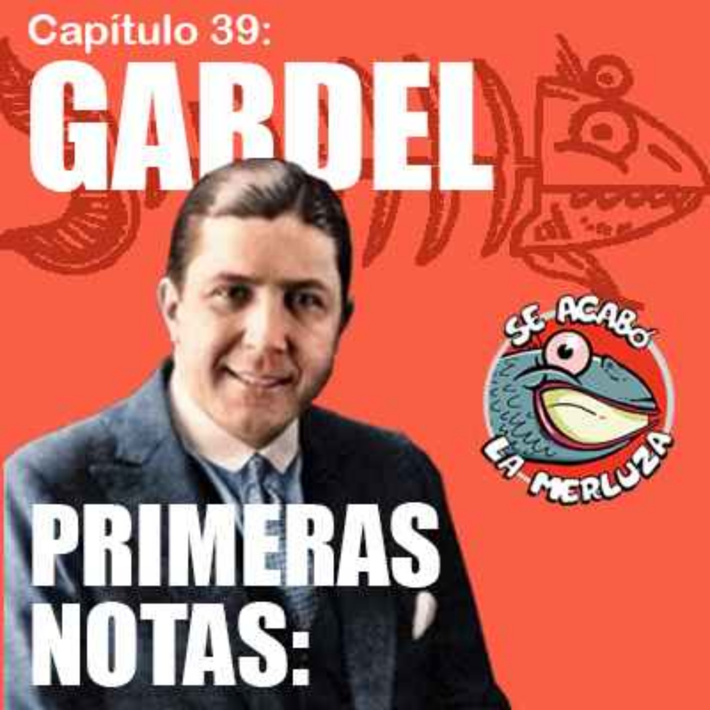 Gardel: primeras notas episode artwork