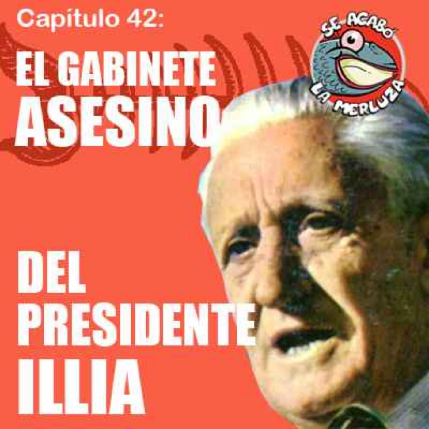 El gabinete asesino del Presidente Illia episode artwork