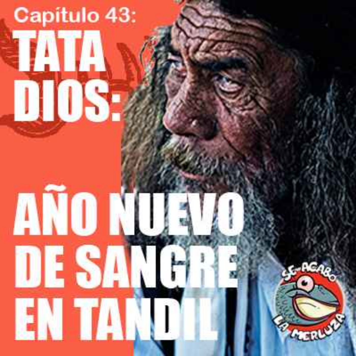 Tata Dios: año nuevo de sangre en Tandil episode artwork