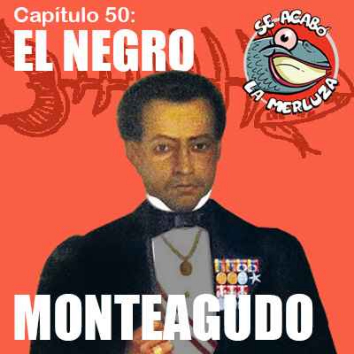 El "negro" Monteagudo episode artwork