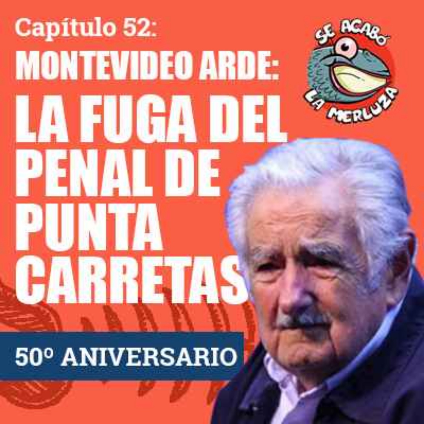 La fuga del penal de Punta Carretas, a 50 años de la hazaña episode artwork