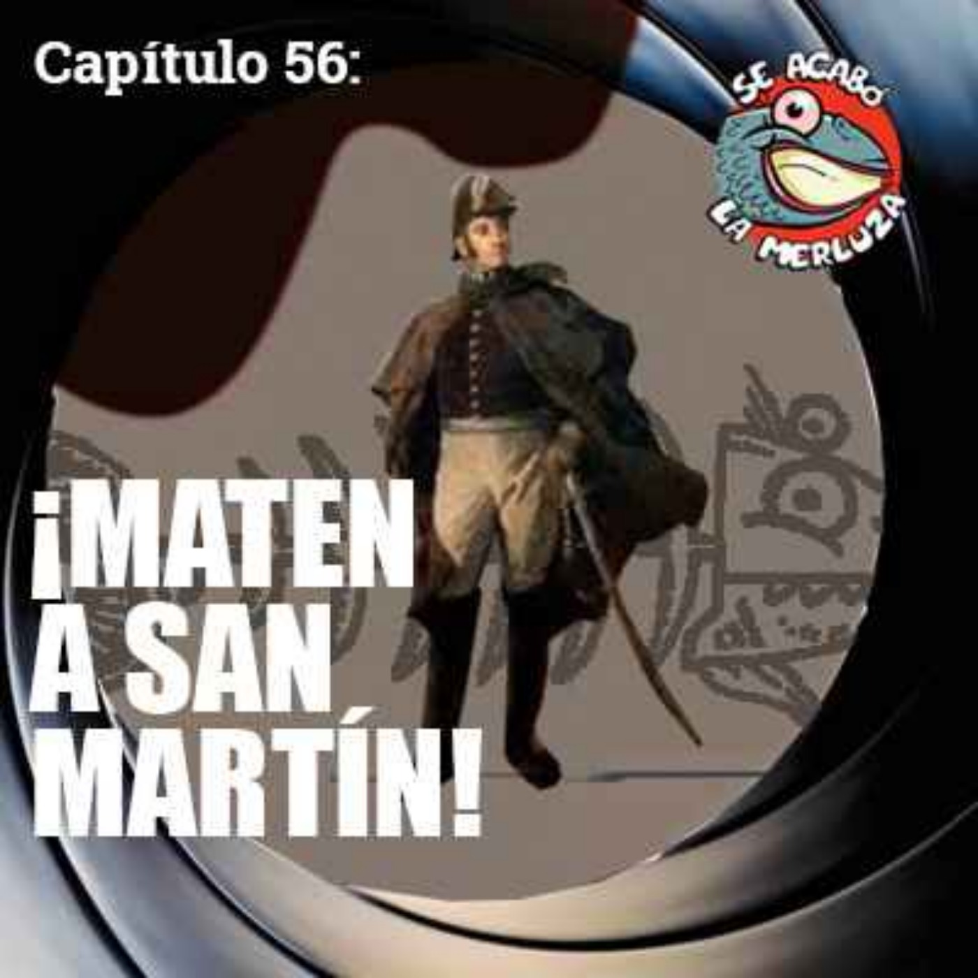¡Maten a San Martín! episode artwork