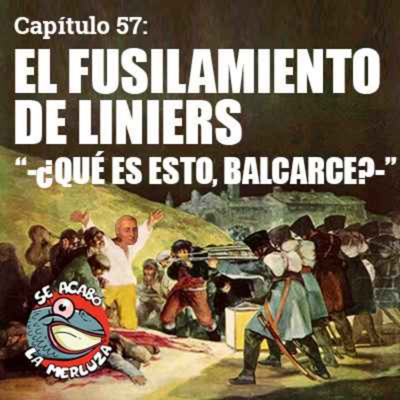 El fusilamiento de Liniers "¿Qué es esto, Balcarce?" episode artwork