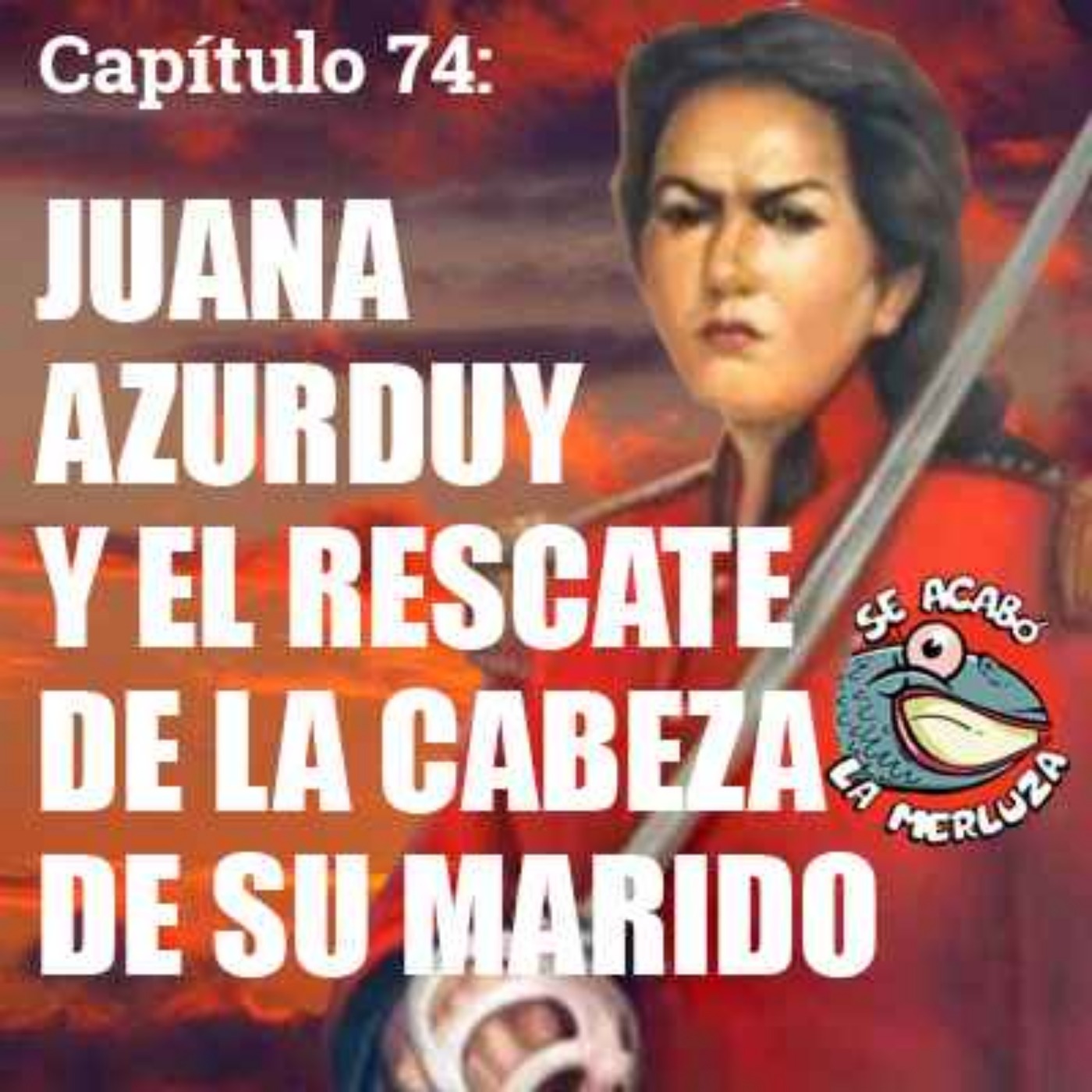 Se acabó la Merluza: podcast de historia