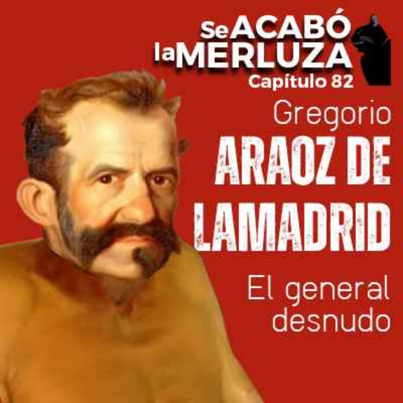 Gregorio Aráoz de Lamadrid, el general desnudo episode artwork