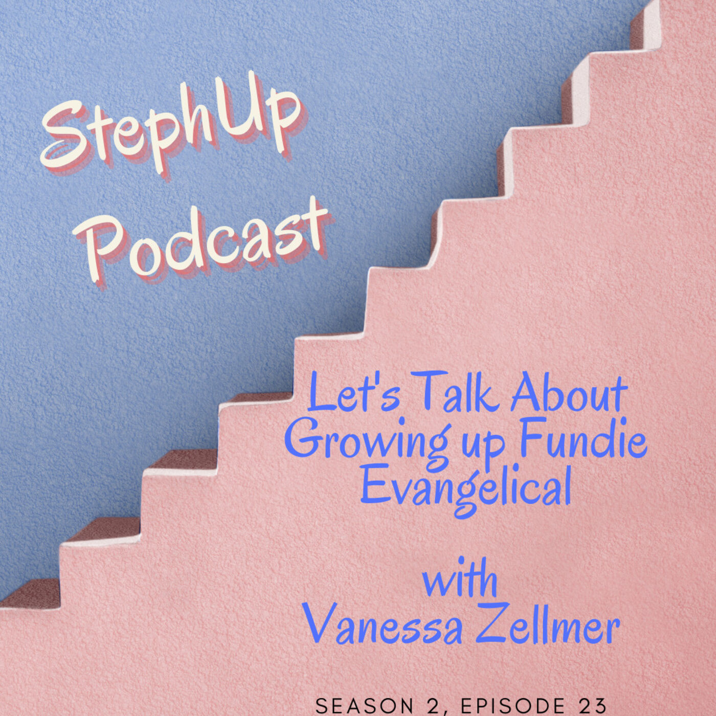 cover art for Let's Talk About Growing up Fundie Evangelical with Vanessa Zellmer