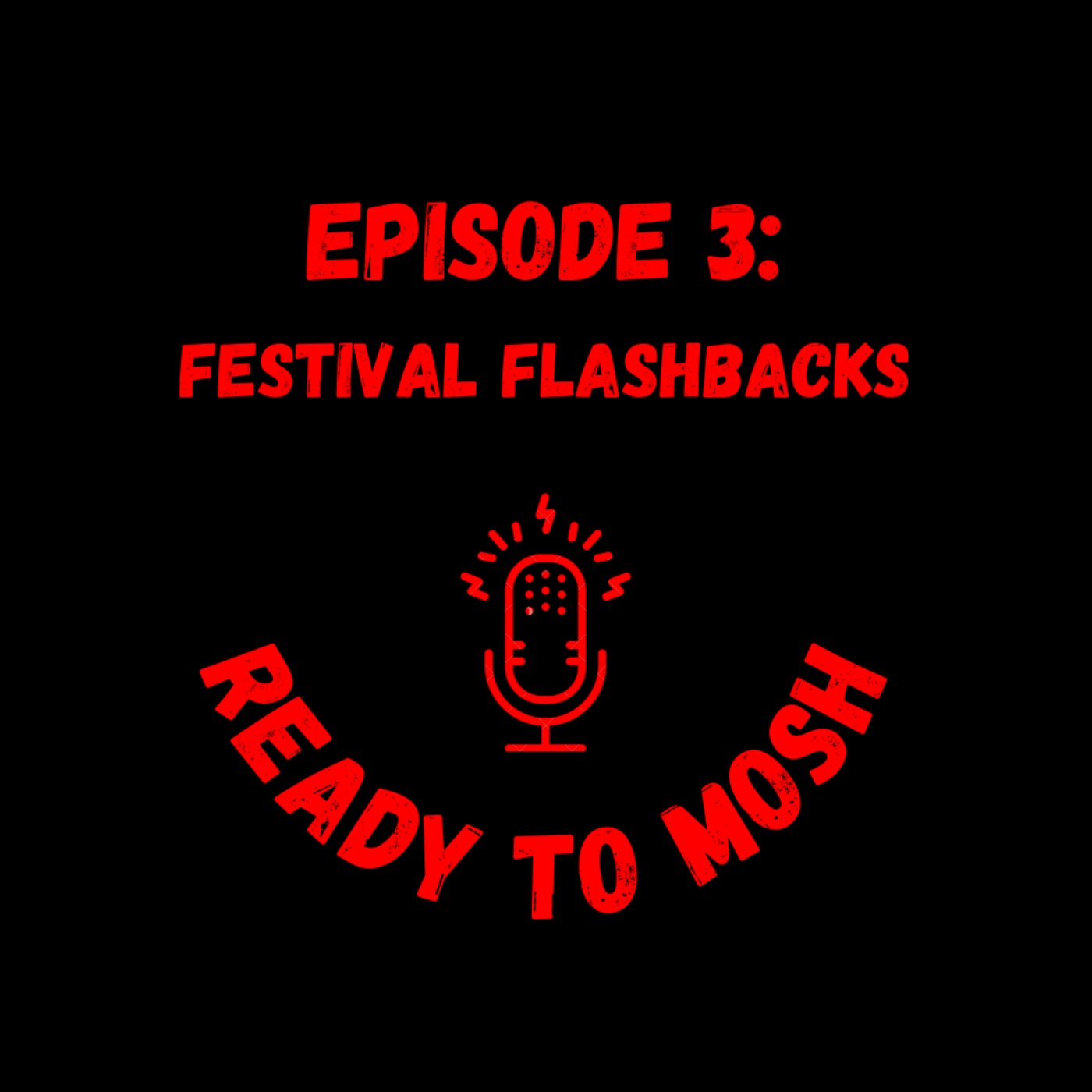 EP 3: Festival Flashbacks