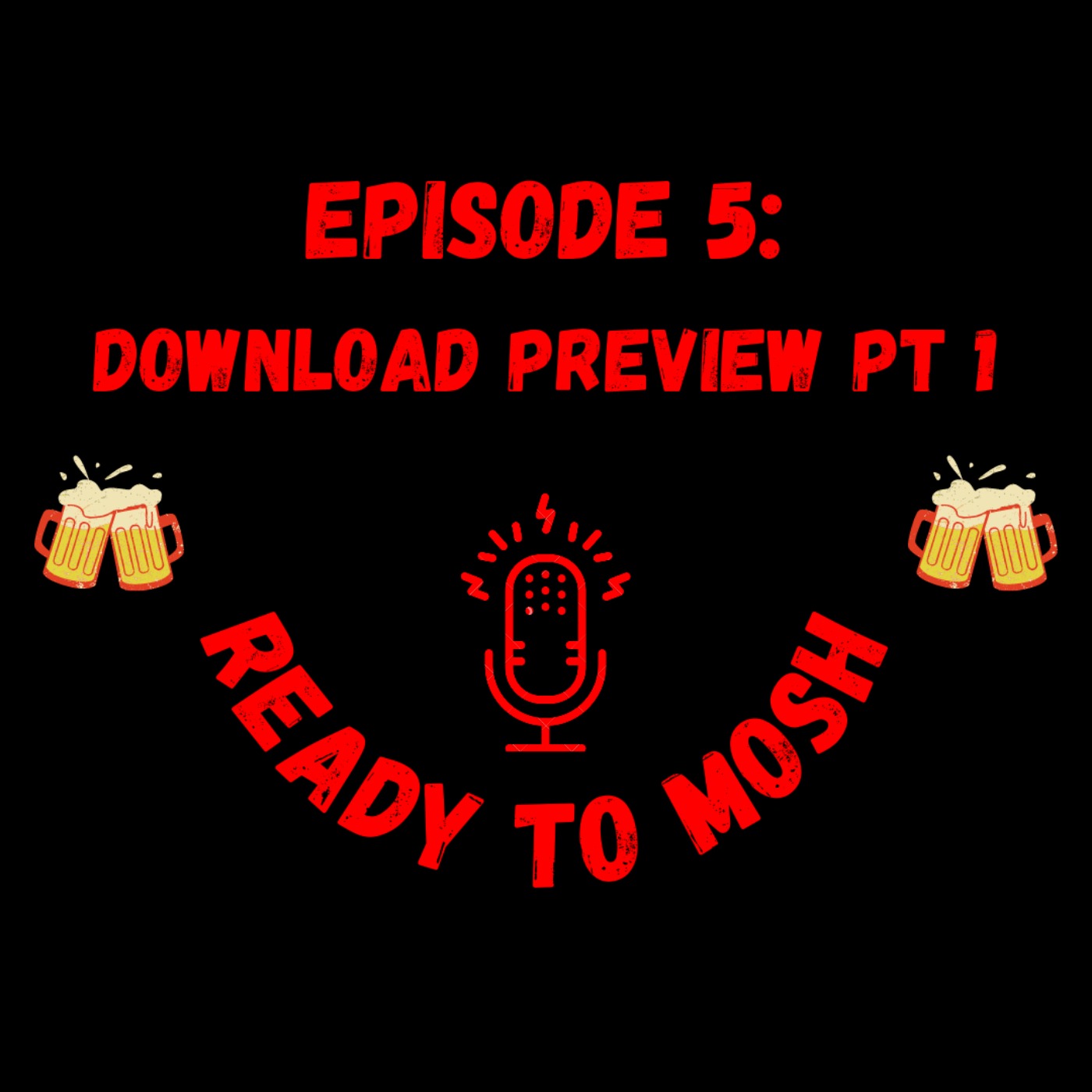 EP 5: Download Preview Pt 1