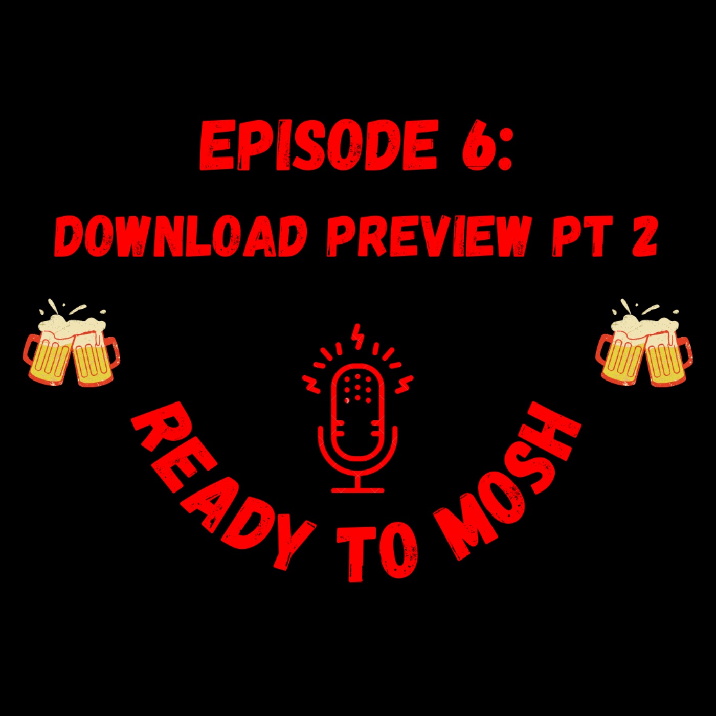 EP 6: Download Preview Pt 2