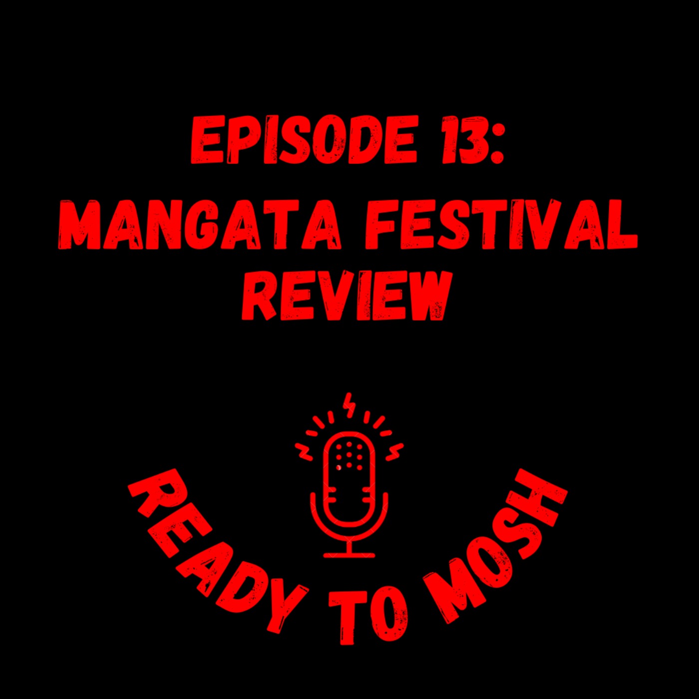 EP 13: Mangata Festival Review