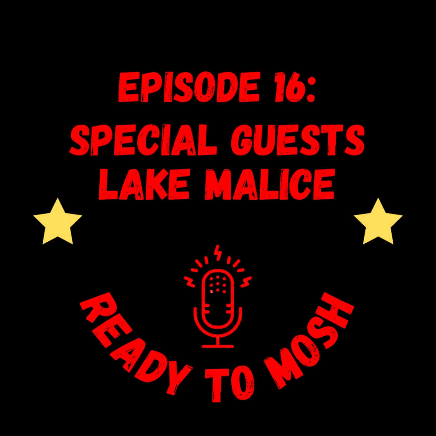 Ep 16: Special Guests Lake Malice