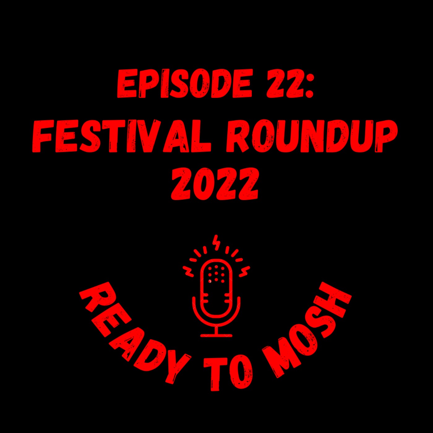 EP 22: Festival Roundup 2022