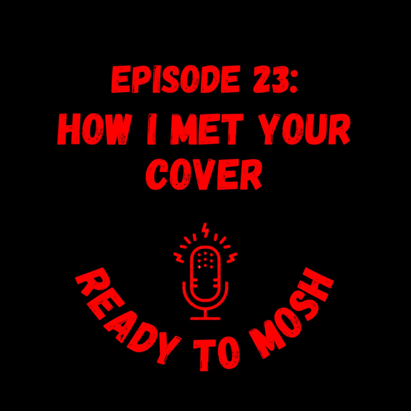 EP 23: How I Met Your Cover