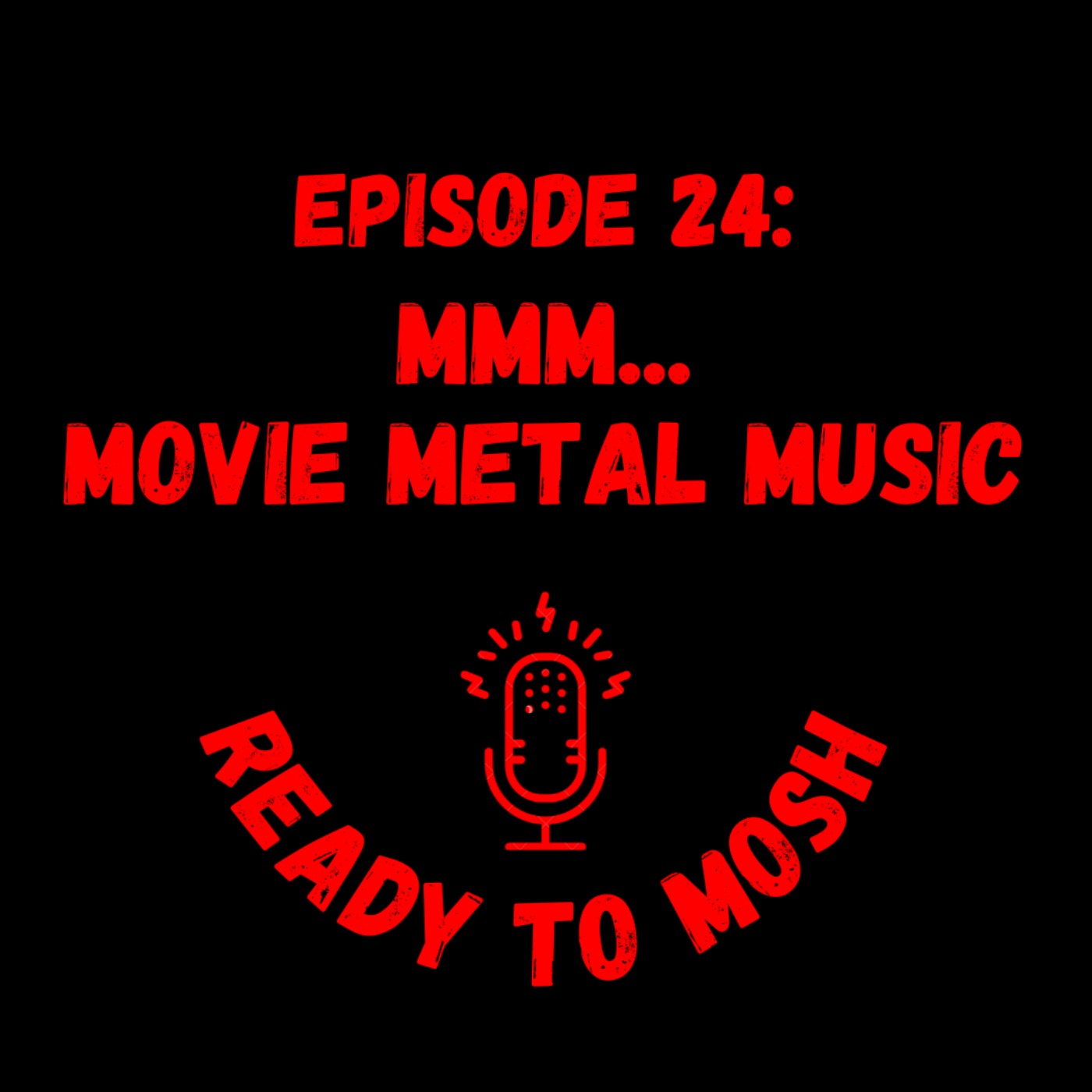 EP 24: Mmm....Movie Metal Music