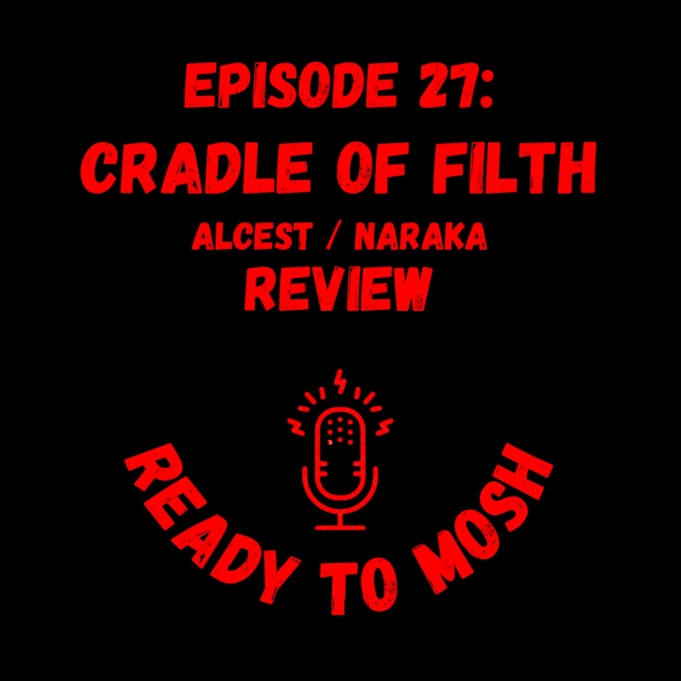 EP 27: Cradle of Filth, Alcest and Nakara Review