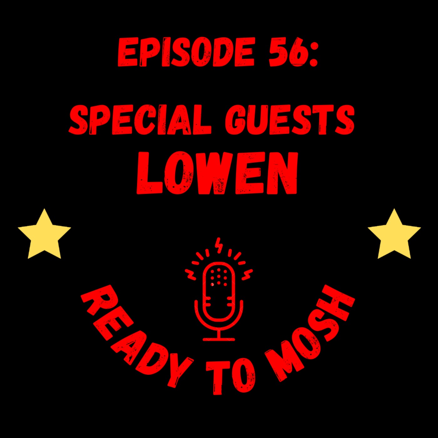 EP 56: Special Guests Lowen