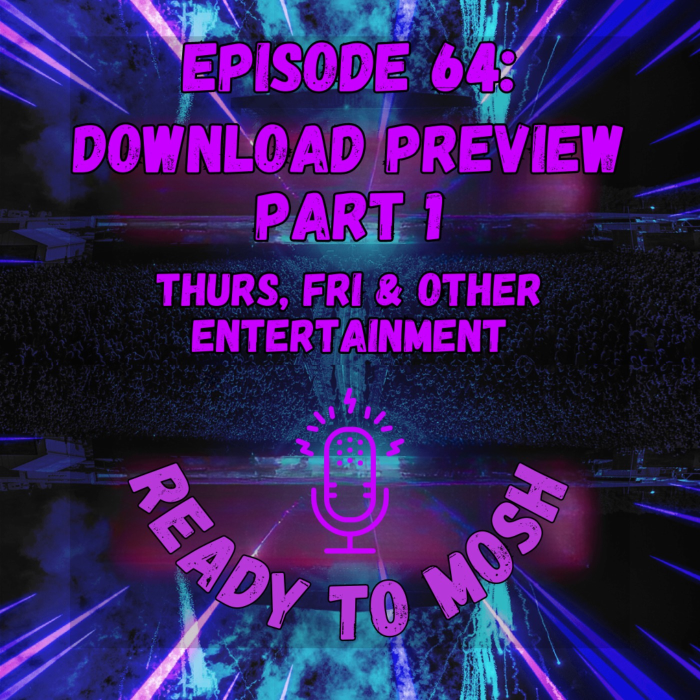 EP 64: Download Festival Preview Part 1