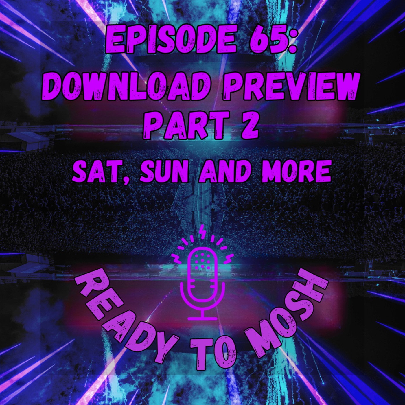 EP 65: Download Festival Preview Part 2