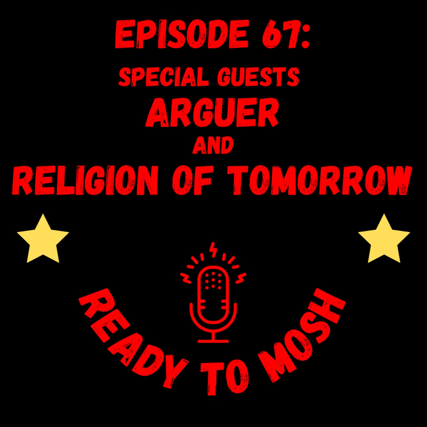 EP 67: Special Guests Arguer and Religion of Tomorrow