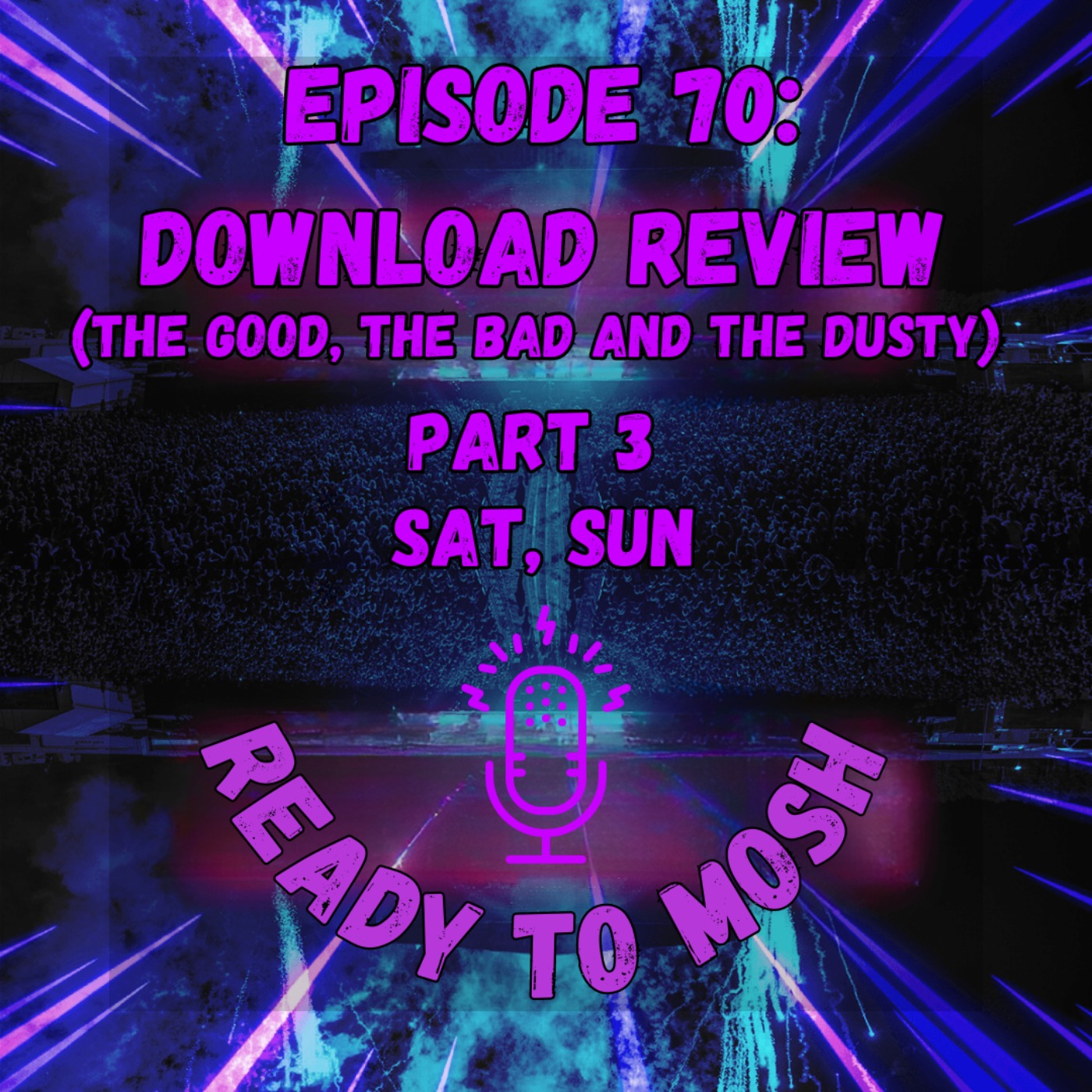 EP 70: Download Festival 23 Review Part 3