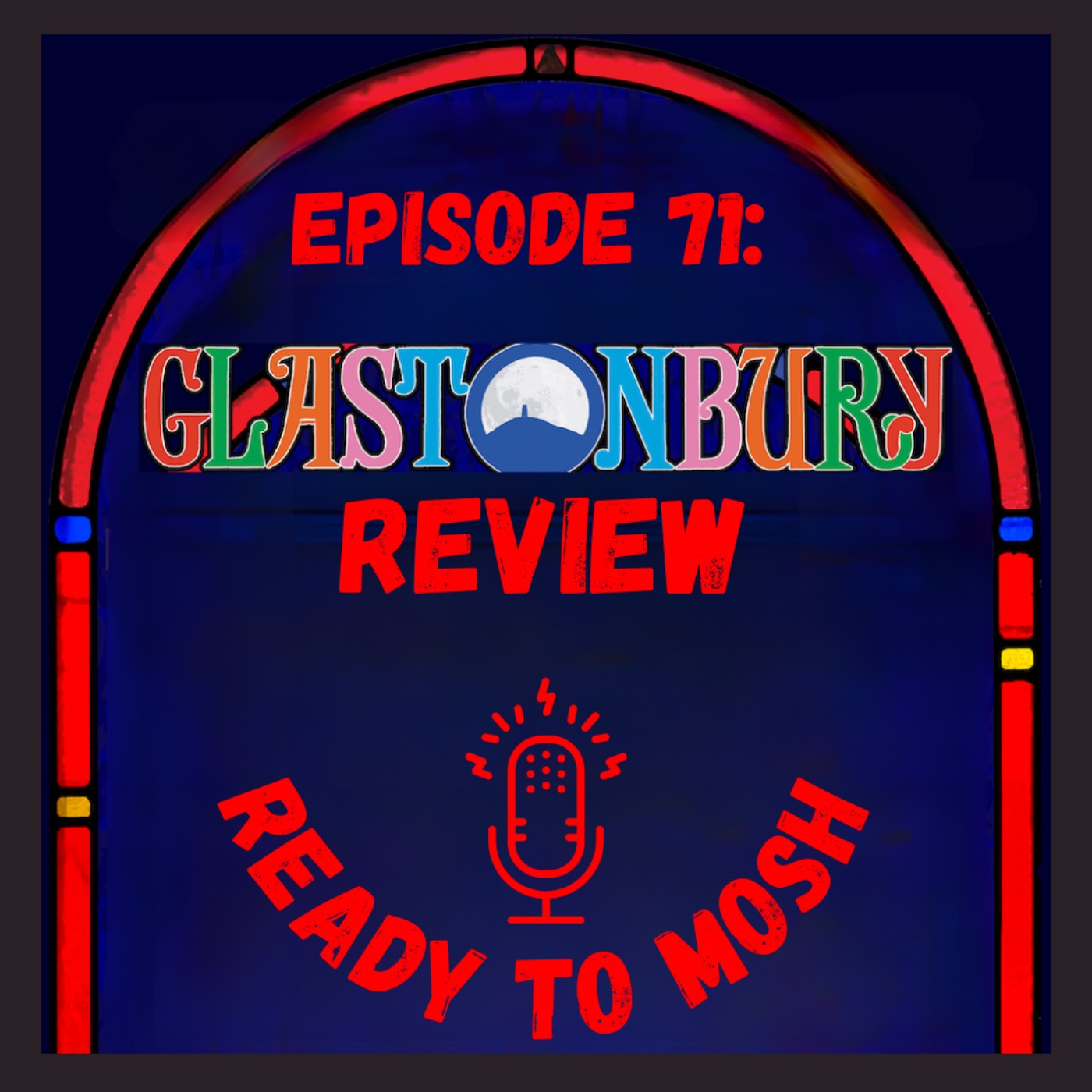 EP 71: Glastonbury Festival Review