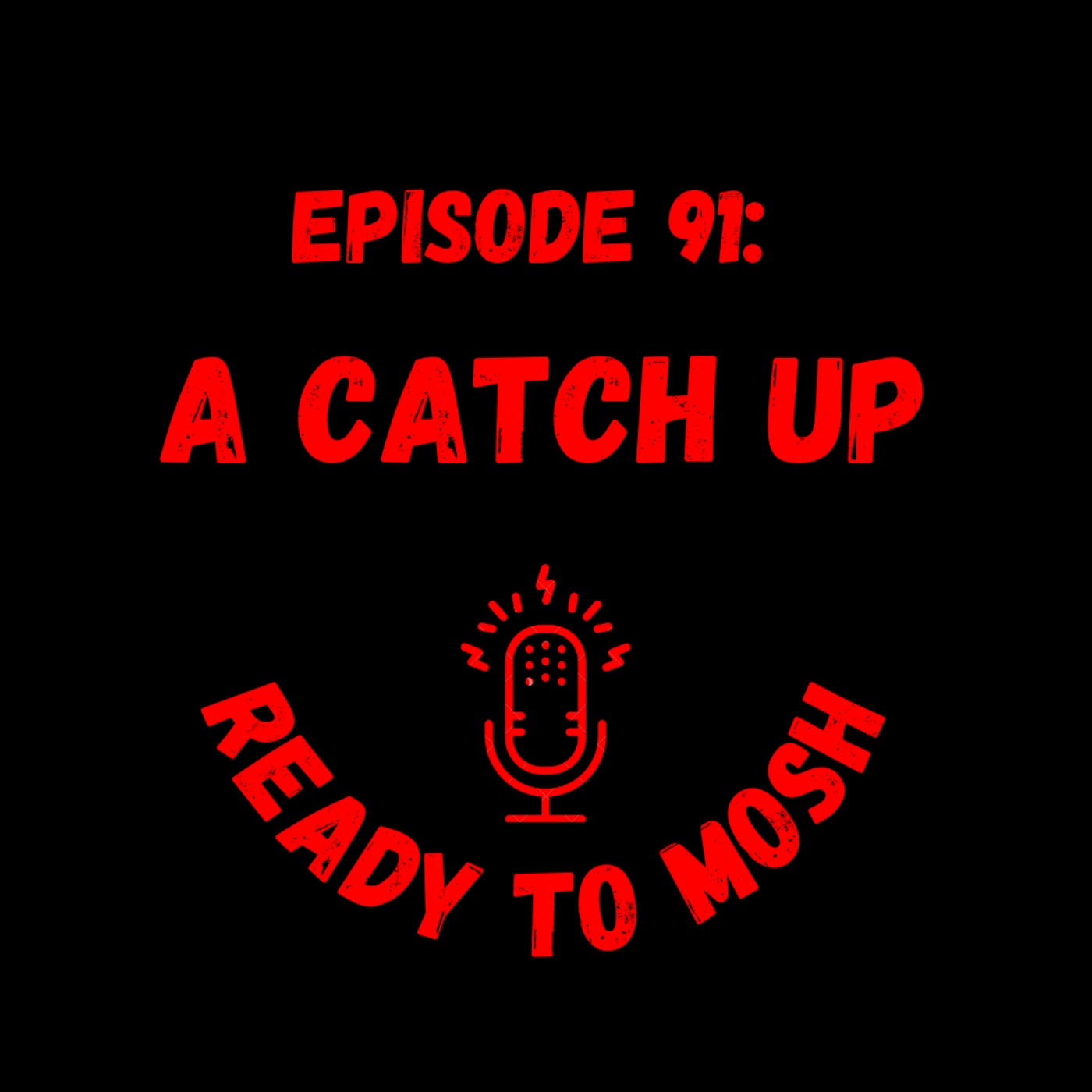 EP 91: A Catch Up