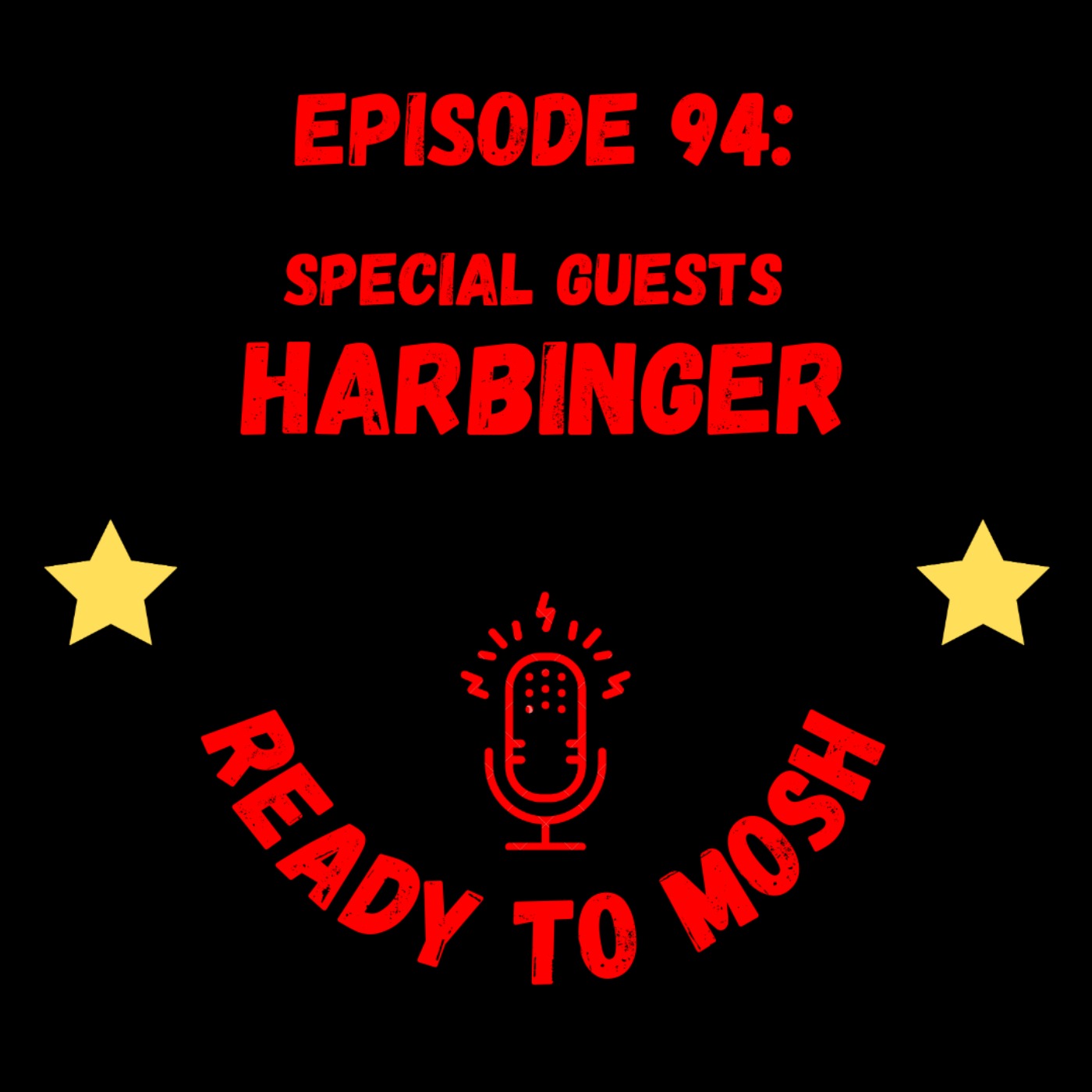 EP 94: Special Guests Harbinger