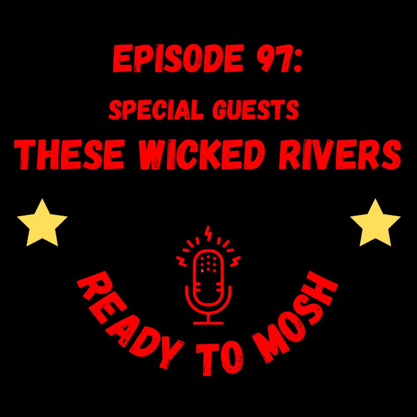 EP 97: Special Guests These Wicked Rivers