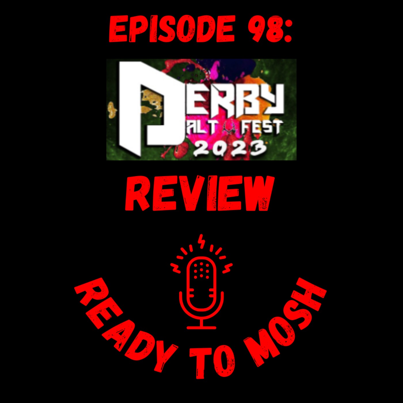 EP 98: Derby Alt Fest Review