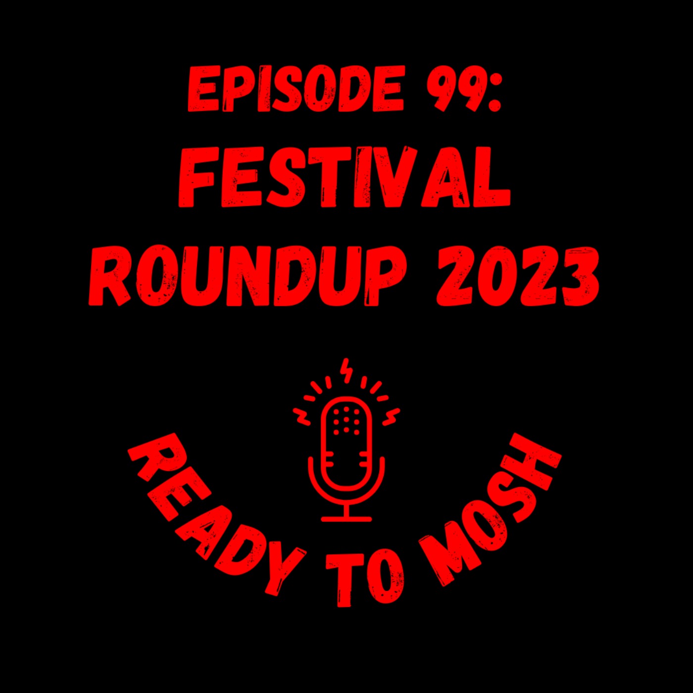 EP 99: Festival Roundup 2023