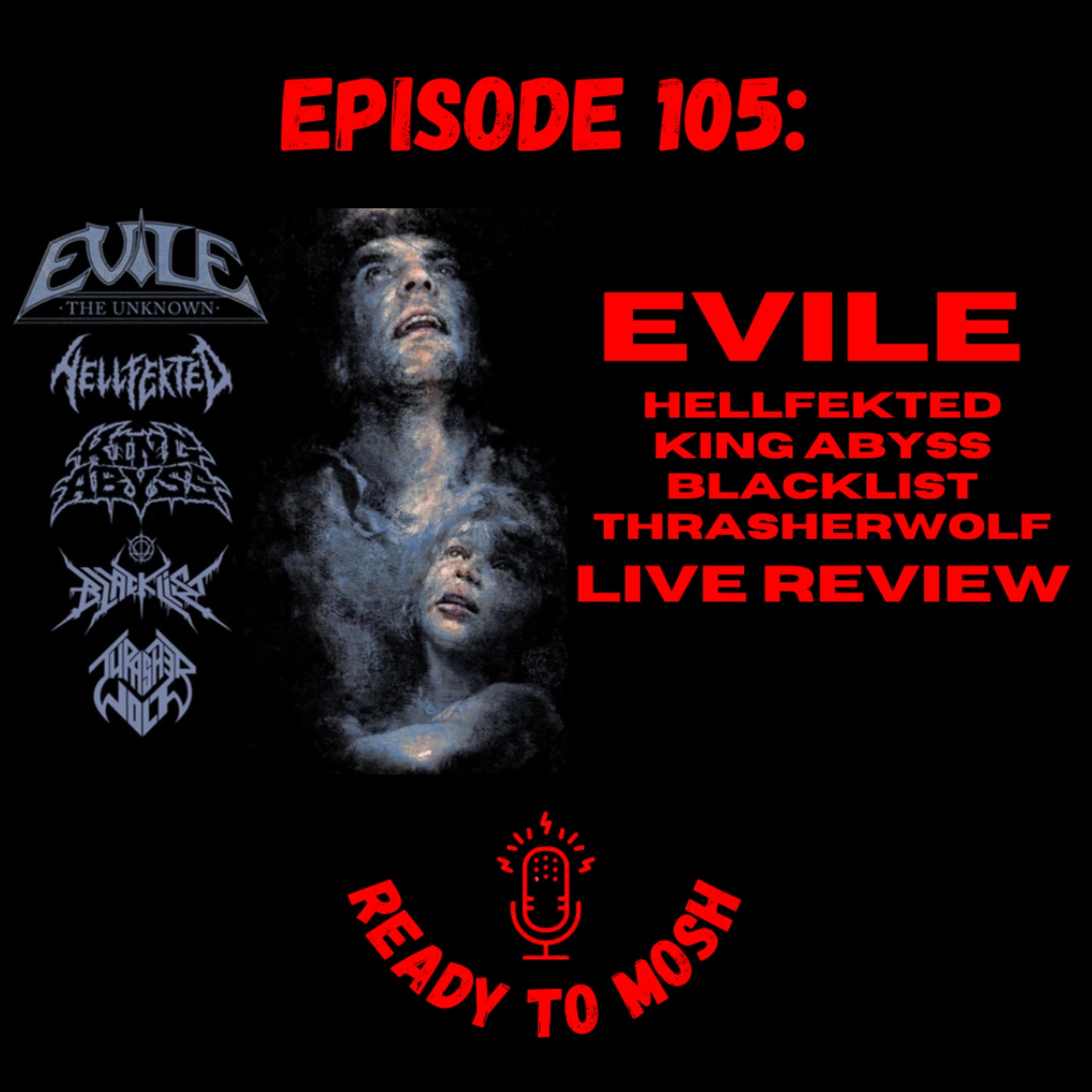 EP 105: Evile Live Review