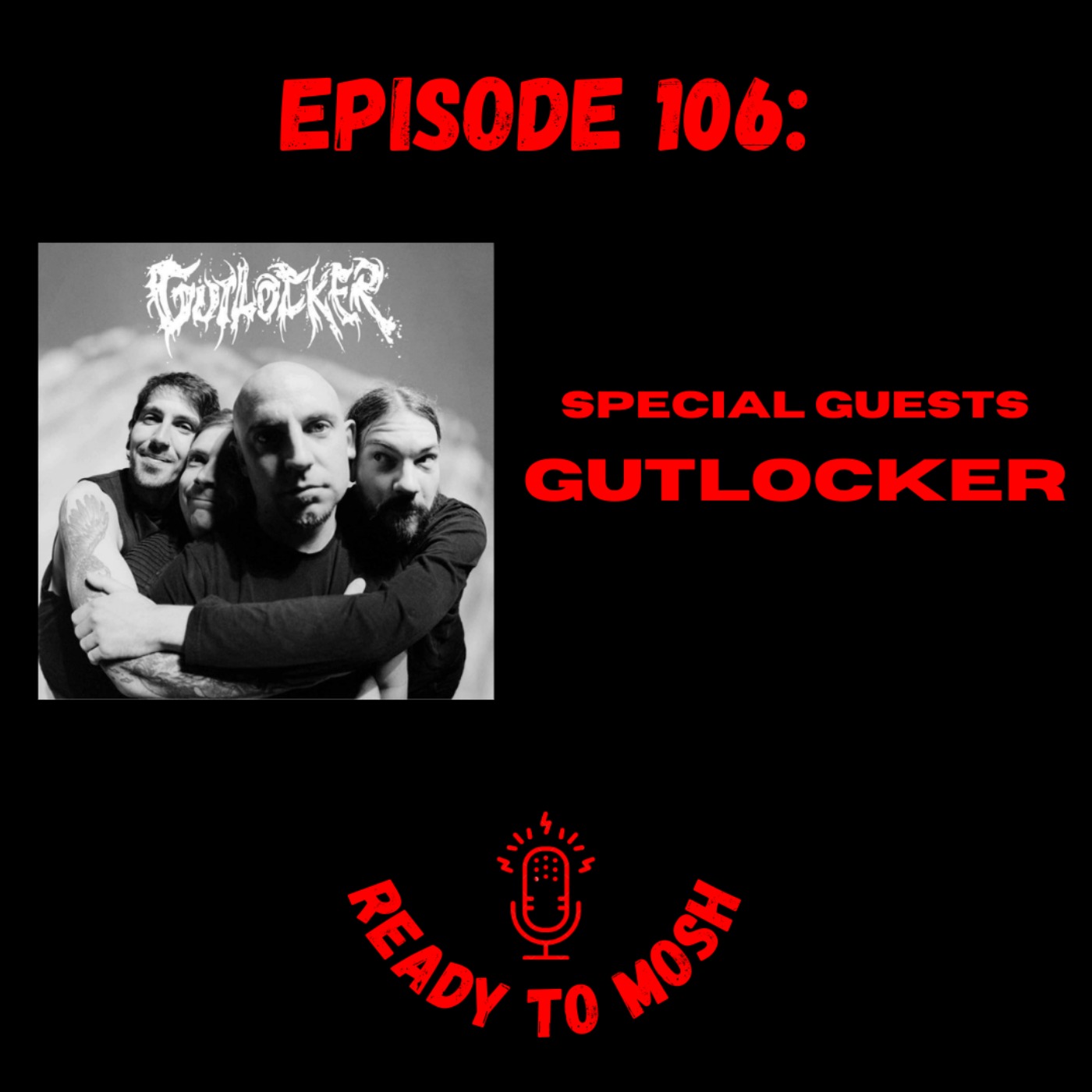 EP 106: Special Guests Gutlocker