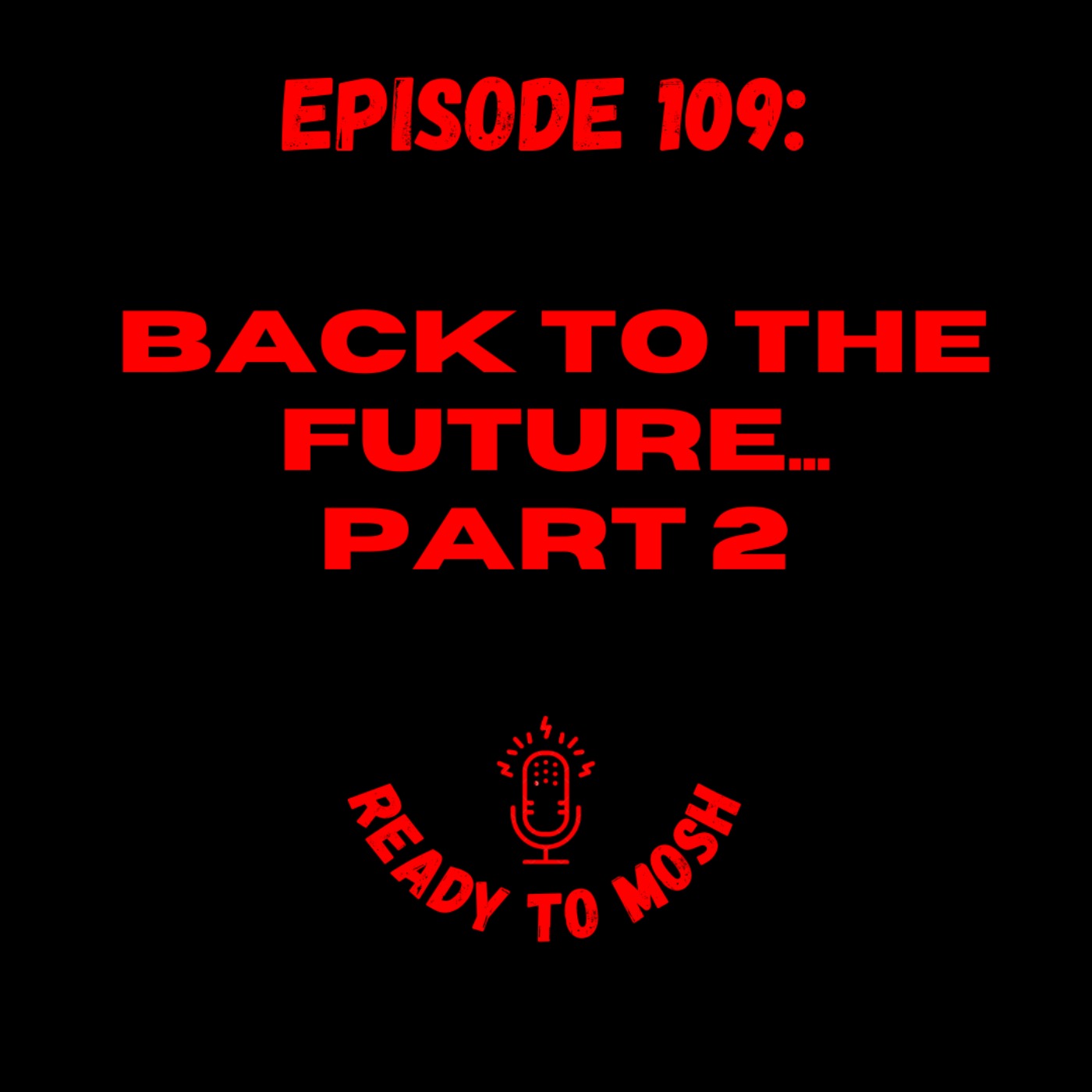 EP 109: Back to the Future Part 2