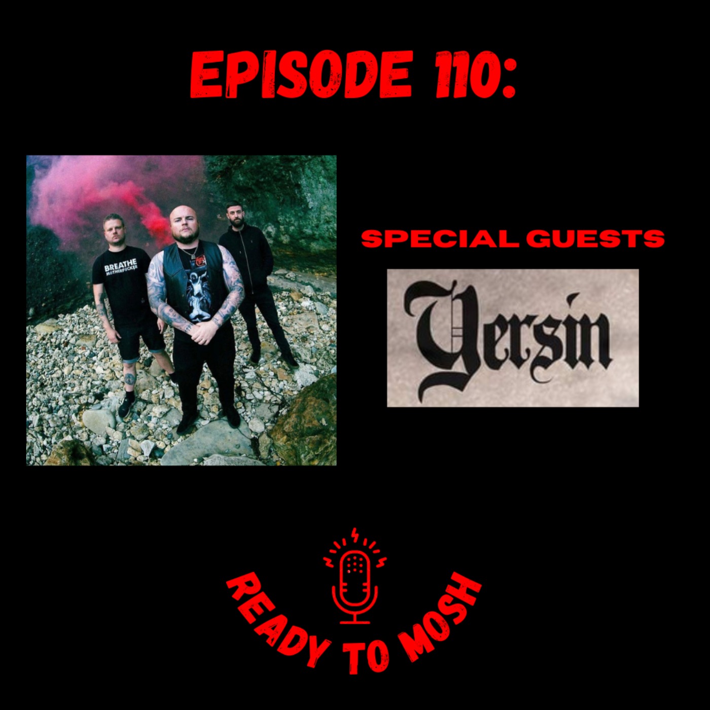 EP 110: Special Guests Yersin