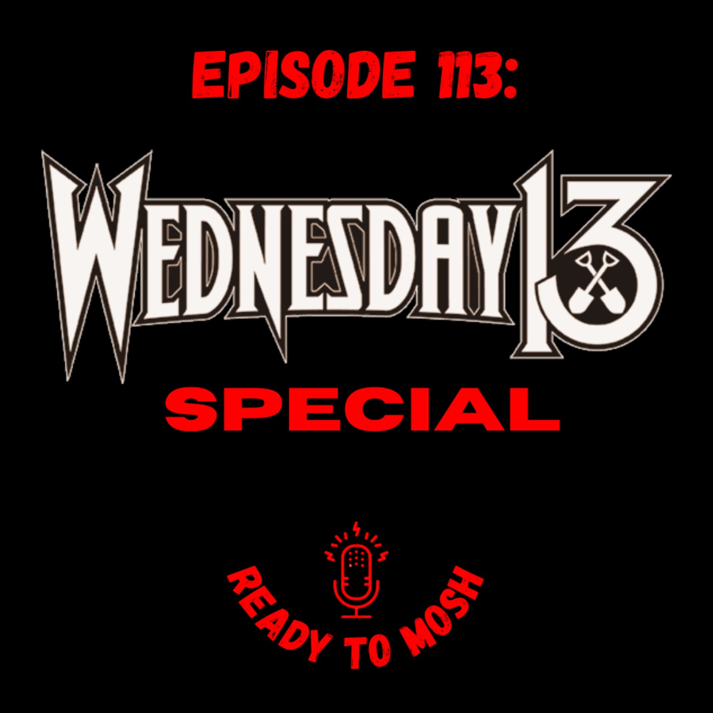 EP 113: Wednesday 13 Special