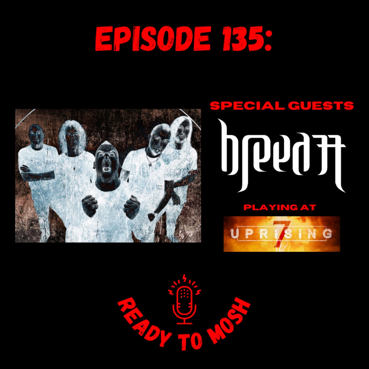 EP 135: Special Guests Breed 77